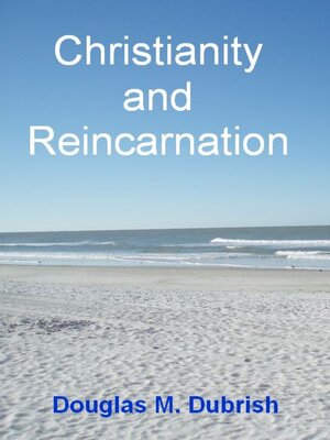 cover image of Christianity and Reincarnation